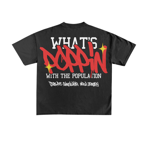 "What's Poppin' With The Population" T-Shirt